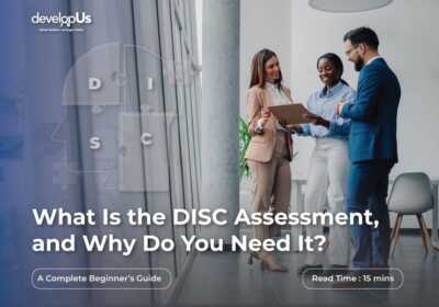 What-Is-the-DISC-Assessment-and-Why-Do-You-Need-It--A-Complete-Beginners-Guide-- 2 1 - developUs Worldwide