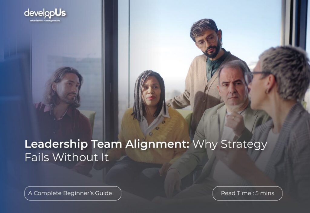 Leadership Team Alignment: Why Strategy Fails Without It - developUs ...